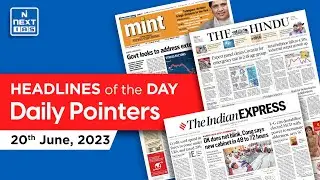 20 June 2023 | PIB, The Hindu, Indian Express & Mint | Daily Current Affairs | Headlines of the Day