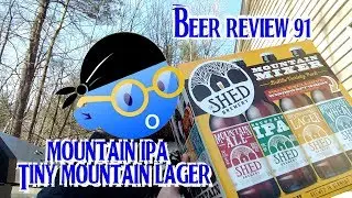Review #91 - Shed Brewery's Mountain IPA & Tiny Mountain Lager
