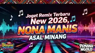 JOGET REMIX TERBARU🔥 QR-91 FLOW [ NONA MANIS ASAL MINANG ]🌴 Official Musik 🎶2026