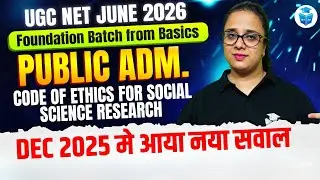 UGC NET Public Administration 2026 | Code of Ethics for Social Science Research | JRFAdda