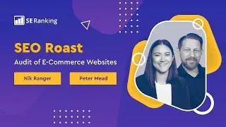 SEO Roast: Audit of E-Commerce Websites