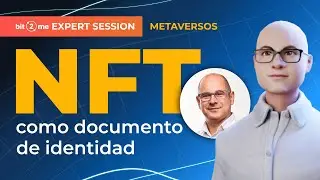 📙 NFT como Documento de Identidad - EXPERT SESSION de Metaversos