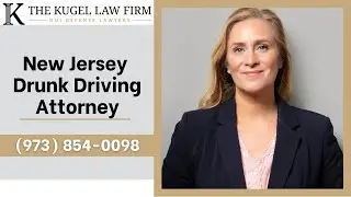New Jersey Drunk Driving Attorney The Kugel Law Firm