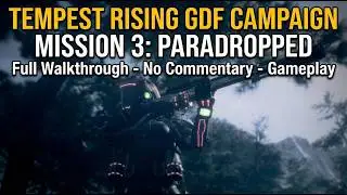 Tempest Rising: GDF Campaign Mission 3: Paradropp Full Gameplay (No Commentary)