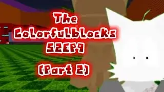 The Colorfulblocks RP Series - S2EP9: The End of Colorfulblocks Season 2 (Part 2)
