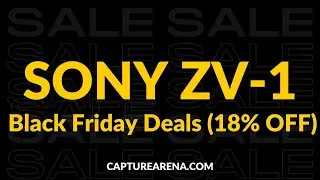 Sony ZV 1 Black Friday Deals 2023 (Save Up To 18%)