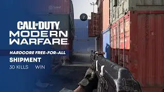 MODERN WARFARE &bull; HARDCORE FREE-FOR-ALL &bull; SHIPMENT &bull; WIN