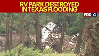 Kerr County RV Park destroyed by Texas flooding