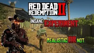 Red Dead Redemption 2 - Insane Experiment.