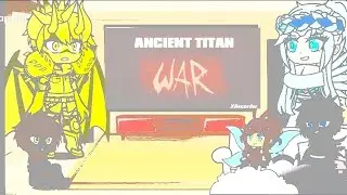 Past kaijus react to Ancient Titan War