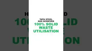 Tata Steel | Achieving 100% Solid Waste&nbsp;Utilisation