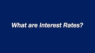 What are Interest Rates?
