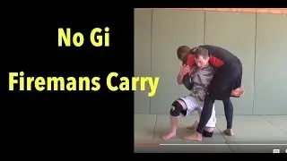 No gi Firemans carry (kata guruma)
