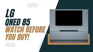 LG QNED85 TV - Watch Before You Buy!