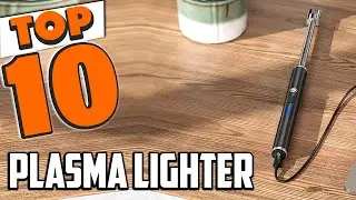 Best Plasma Lighter In 2025- Top 10 Plasma Lighters Review