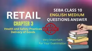 SEBA Class 10 Retail Question Answer Chapter 3 Health and Safety Practices Delivery of Goods | SEBA