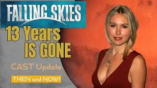 FALLING SKIES (2011) | 13 Years IS GONE | THEN and NOW | Fun FACTS & Cast UPDATE