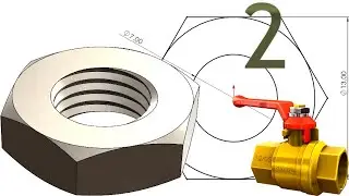 2-Project 54| Ball Valve 1 |SolidWorks Tutorial: M8 thin nut (stem nut, draft cut)