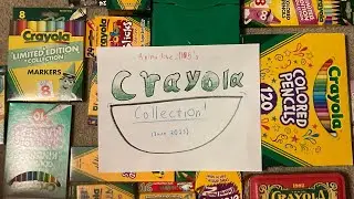 My Crayola Collection! (June 2025)