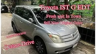 #Octane Drive #সুপার ফ্রেশ ইউনিট  #Toyota_IST_G_EDT #Model_2003 #Reg 2010 #Family_Used