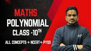Brief Concepts of Polynomial + Board PYQ's (Class 10th Mathematics)