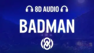 Badman - DCVCV | 8D Audio 🎧