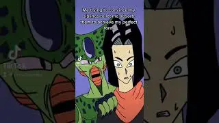 Imperfect Cell trying to convince the other androids(go watch my cartoons)  #dragonball #cell #dbz