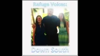 Refuge Voices: Down South