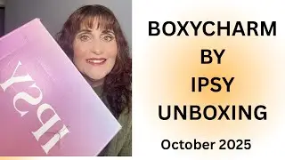 BOXYCHARM BY IPSY OCTOBER 2025 UNBOXING!  