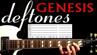 Deftones Genesis Guitar Lesson / Guitar Tabs / Guitar Tutorial / Guitar Chords / Guitar Cover