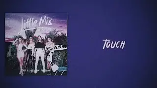 Little Mix - Touch (Slowed + Reverb)