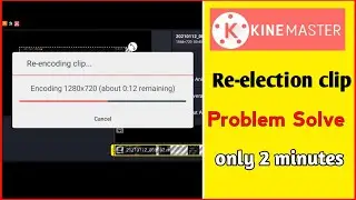 kinemaster re-encode problem|re encode problem in kinemaster