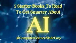 5 Starter Books To Read To Get Smarter About AI
