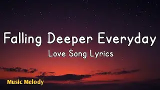 Falling Deeper Everyday - Romantic Love Song (Lyrics) 😚