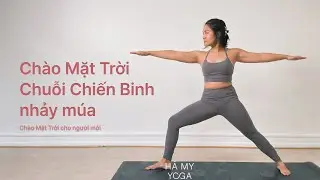 Chào Mặt Trời chuỗi Chiến Binh Nhảy Múa | Yoga cho người mới
