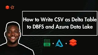 How to Write CSV as Delta Table to DBFS and Data Lake | Azure Databricks