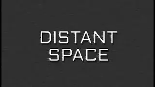 Distant Space (100% Completion)
