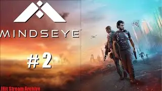 Mindseye | First Playthrough Unpatched Ps5 Part 2