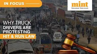 Truck Drivers Protest Against New Hit & Run Law, Disrupt Fuel Supply | What&rsquo;s Changed | Details