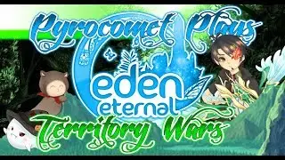 Eden Eternal - Territory War 12/9/17 (PSA Farmville)