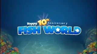 Fish World - 10th Anniversary - Fun Facts