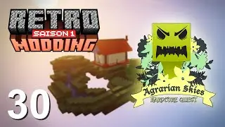 Retro Modding Saison 1 - Agrarian Skies #30 [Minecraft 1.6.4]