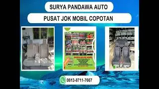 SURYA PANDAWA AUTO, WA : 0813-8711-7667 Pusat Jok Mobil Copotan Bandung Barat