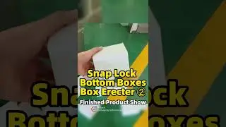 Snap Lock Bottom BoxesBox Erecter ②Finished Product Show