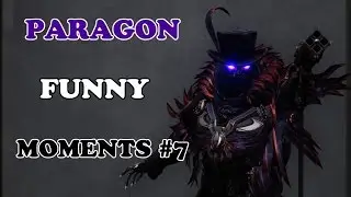 Paragon Funny Moments #7