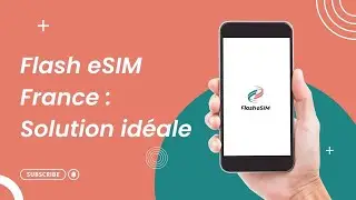 Flash eSIM France : L&rsquo;alternative pr&eacute;pay&eacute;e id&eacute;ale pour touristes et expats