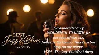 Best Soulful Jazz & Blues Covers | Timeless Classic Songs Collection