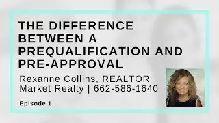 Pre-Qualification vs. Pre-Approval  | Rexanne Collins | Oxford MS Real Estate