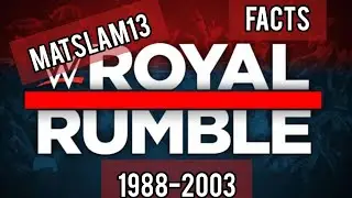 WWE Royal Rumble facts and Stats 1988 -2003