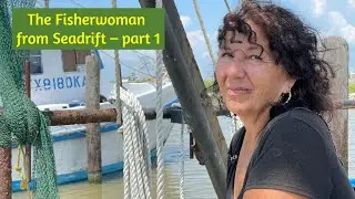 The Fisherwoman from Seadrift - Part 1